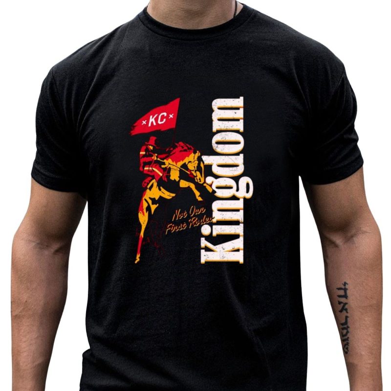 Kansas City Chiefs Not Our First Rodeo Kingdom 2025 T Shirt T Shirt 1 1