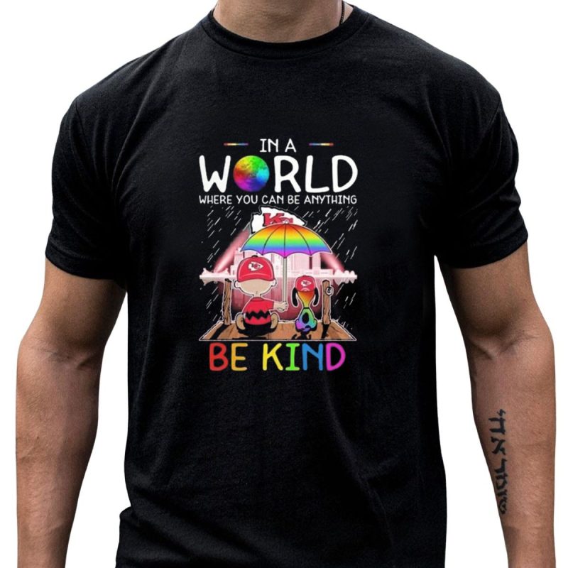Kansas City Chiefs Snoopy Peanuts In A World Where You Can Be Anything Be Kind T Shirt T Shirt 1 1