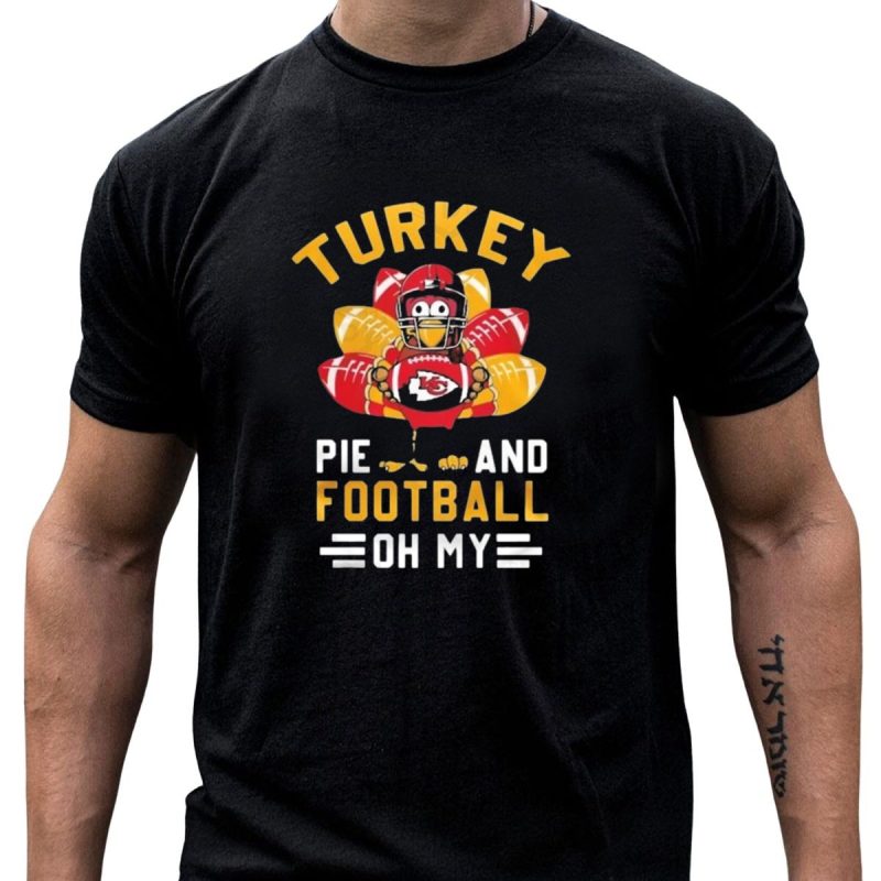 Kansas City Chiefs Turkey Pie And Football Oh My T Shirt T Shirt 1 1