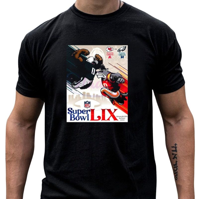 Kansas City Chiefs Vs Philadelphia Eagles Super Bowl Lix February 9Th 2025 New Orleans T Shirt T Shirt 1 1