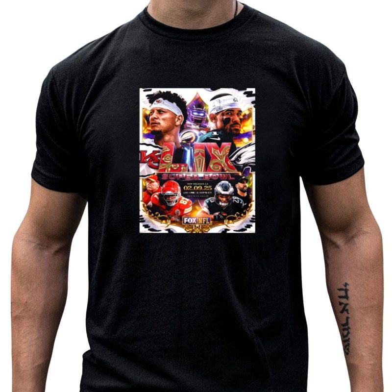 Kansas City Chiefs Vs Philadelphia Eagles Super Bowl Lix New Orleans February 9 2025 Fox T Shirt T Shirt 1 1