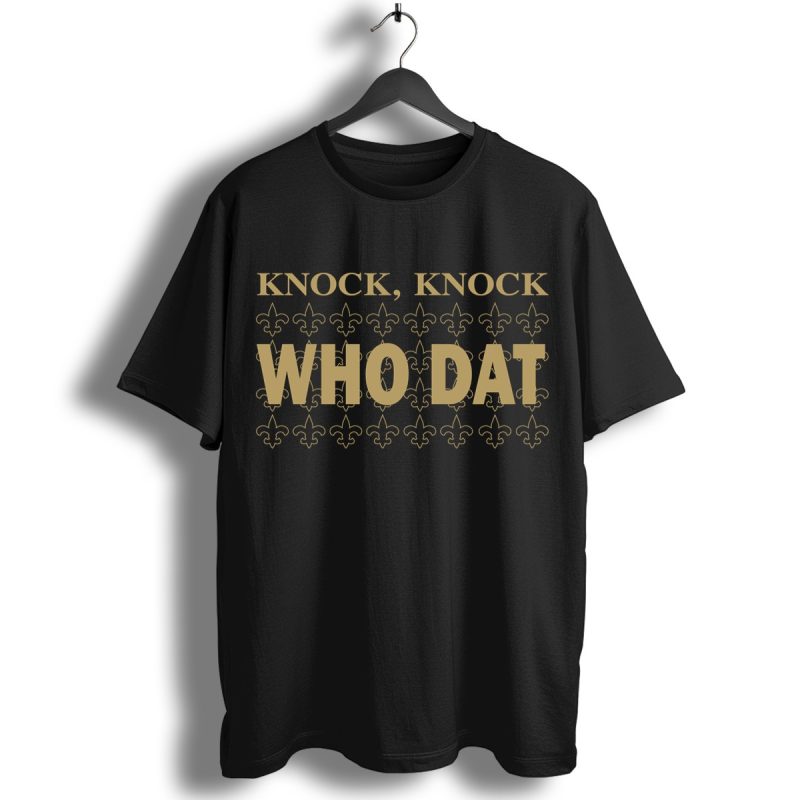 Knock Who Dat New Orleans Football Shirt T Shirt 1