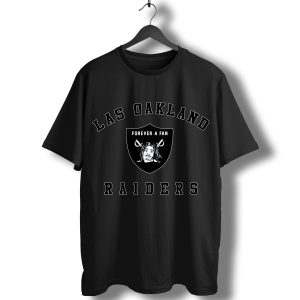 Las Oakland Raiders Forever A Fan Funny T-Shirt