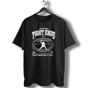 Las Vegas Raiders 2024 National Tight Ends Day Block Release Catch Spike Tight Ends Do It All T-Shirt