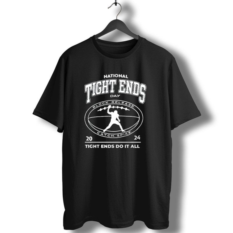 Las Vegas Raiders 2024 National Tight Ends Day Block Release Catch Spike Tight Ends Do It All T Shirt 1 T Shirt 1