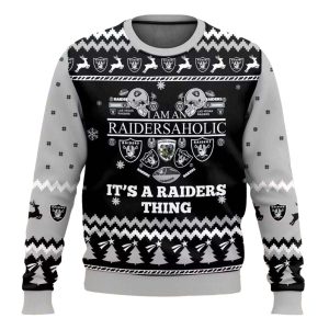 Las Vegas Raiders I Am An Raidersaholic It'S A Raiders Things Ugly Sweater