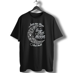 Las Vegas Raiders Love My Team To The Moon And Back T-Shirt