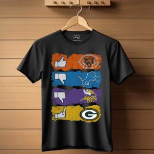 Like Chicago Bears Dislike Minnesota Vikings Dislike Detroit Lions And Fuck Green Bay Packers T-Shirt