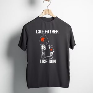 Like Father Like Son Cleveland Browns T-Shirt