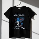 Like-Mother-Like-Son-Buffalo-Bills-Family-Moments-T-Shirt-1_t-shirt-3_4