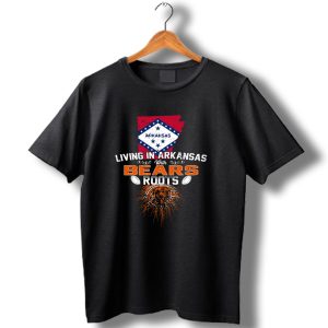 Living In Arkansas With Chicago Bears Roots Football T Shirt
