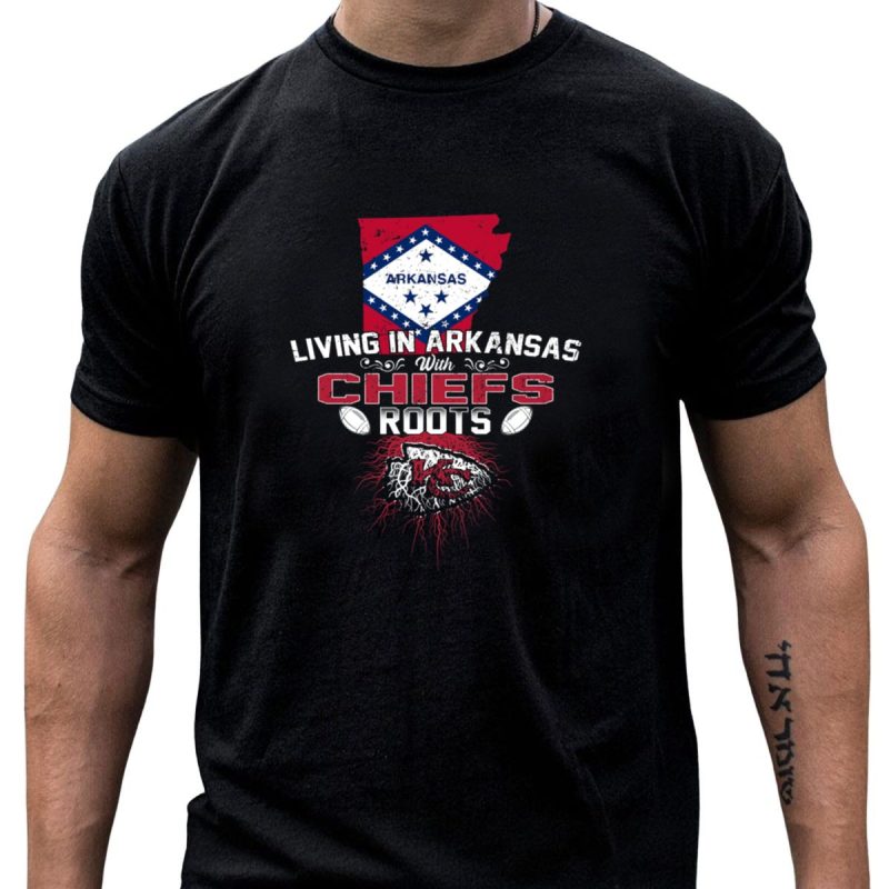 Living In Arkansas With Chiefs Roots Arkansas Flag And Kc Chiefs T Shirt T Shirt 1 1