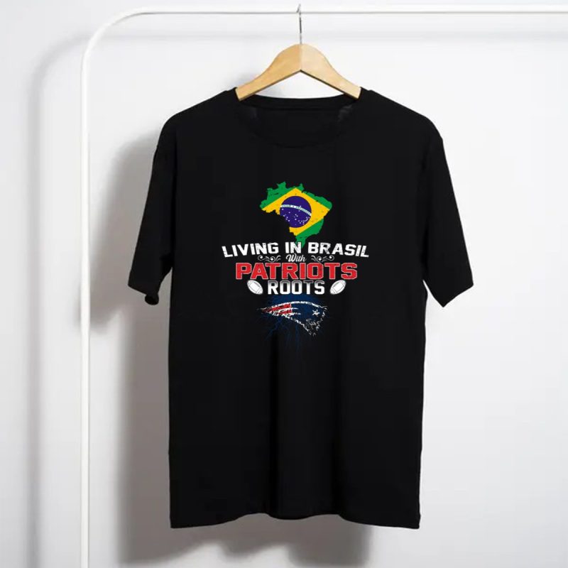 Living In Brasil With Patriots Roots Flag Map Football T Shirt T Shirt 1