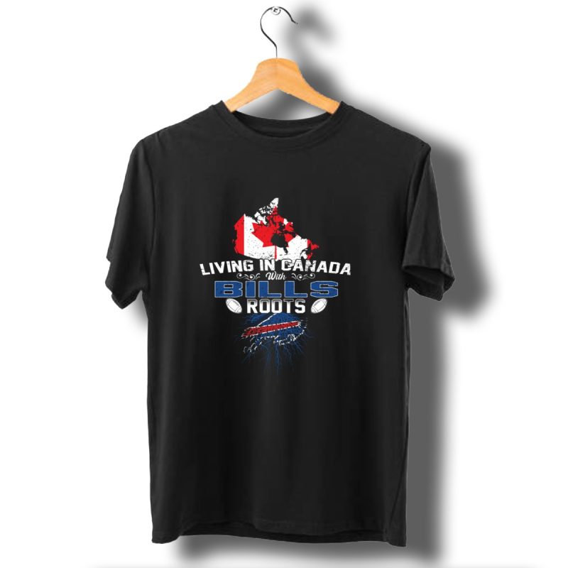 Living-In-Canada-With-Buffalo-Bills-Roots-Football-T-Shirt-1_T-Shirt-1 Living In Canada With Buffalo Bills Roots Football T Shirt 1 T Shirt 1