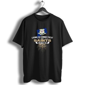Living In Connecticut With Saints Roots Seal Design Fleur De Lis Football Roots T Shirt