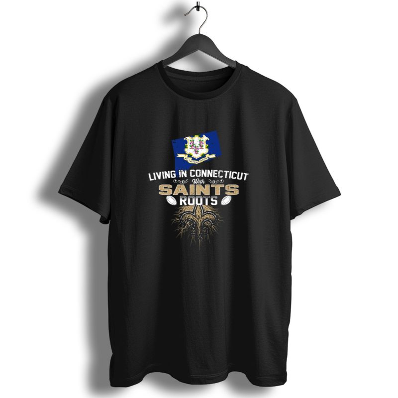 Living In Connecticut With Saints Roots Seal Design Fleur De Lis Football Roots T Shirt 1 T Shirt 1