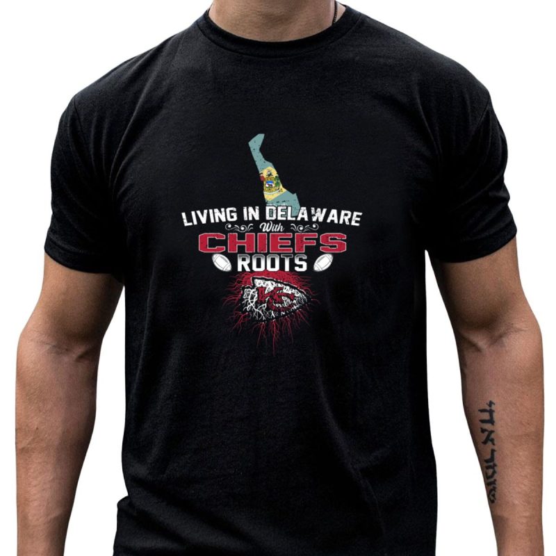 Living In Delaware With Chiefs Roots And State Map T Shirt T Shirt 1 1