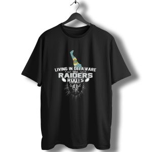 Living In Delaware With Raiders Roots T-Shirt