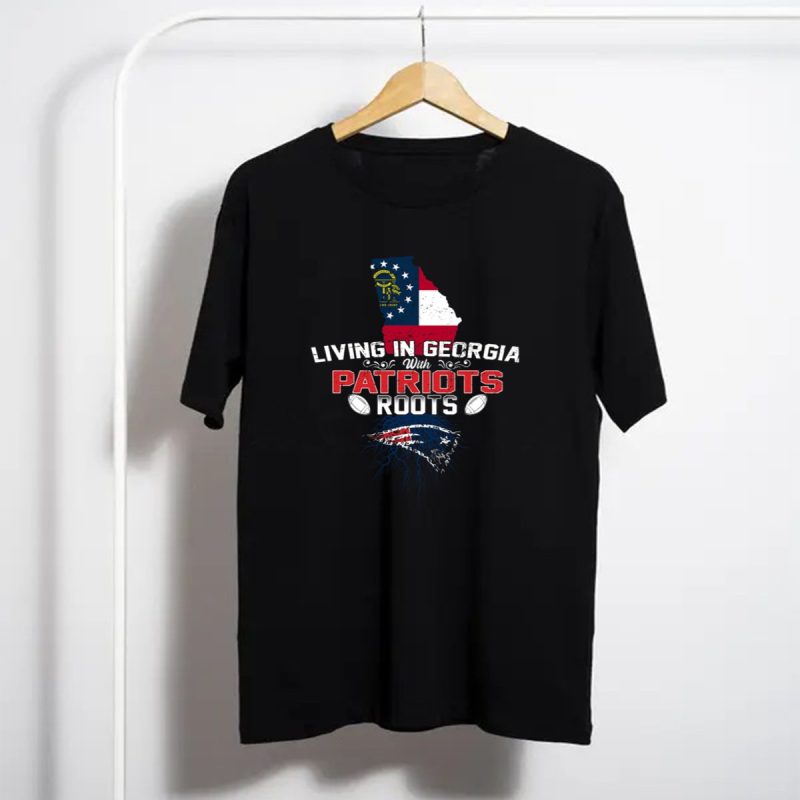 Living In Georgia With New England Patriots Roots Flag Map Football T Shirt T Shirt 1