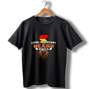 Living In Germany With Chicago Bears Roots Football Map T Shirt