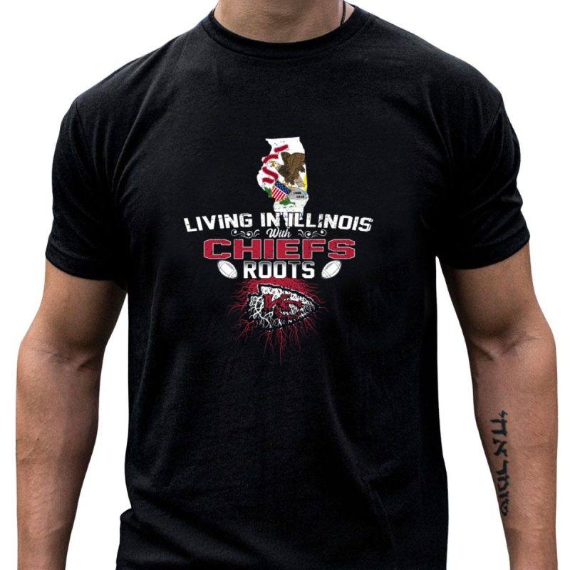 Living In Illinois With Chiefs Roots T Shirt T Shirt 1 1