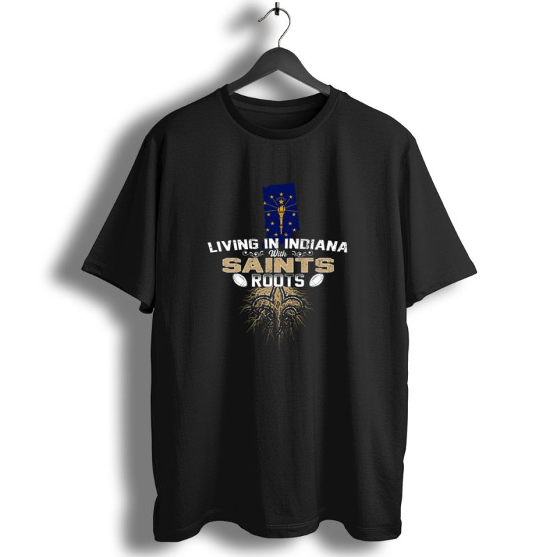 Living In Indiana With Saints Roots Indiana Flag Fleur De Lis Football Connection T Shirt 1 T Shirt 1