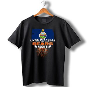 Living In Kansas With Chicago Bears Roots Football T Shirt