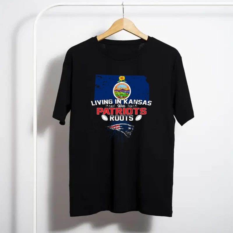Living In Kansas With Patriots Roots Kansas State Flag And New England Football Team T Shirt T Shirt 1