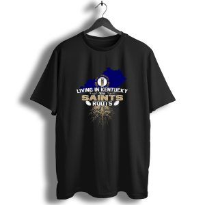 Living In Kentucky With Saints Roots Kentucky Map Fleur De Lis Football State T Shirt