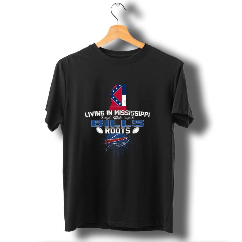 Living In Mississippi With Buffalo Bills Roots And State Flag T Shirt 1 T Shirt 1