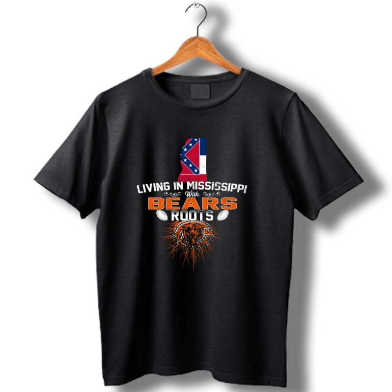 Living In Mississippi With Chicago Bears Roots Mississippi Flag Bear Logo Roots T Shirt 1 T Shirt 1