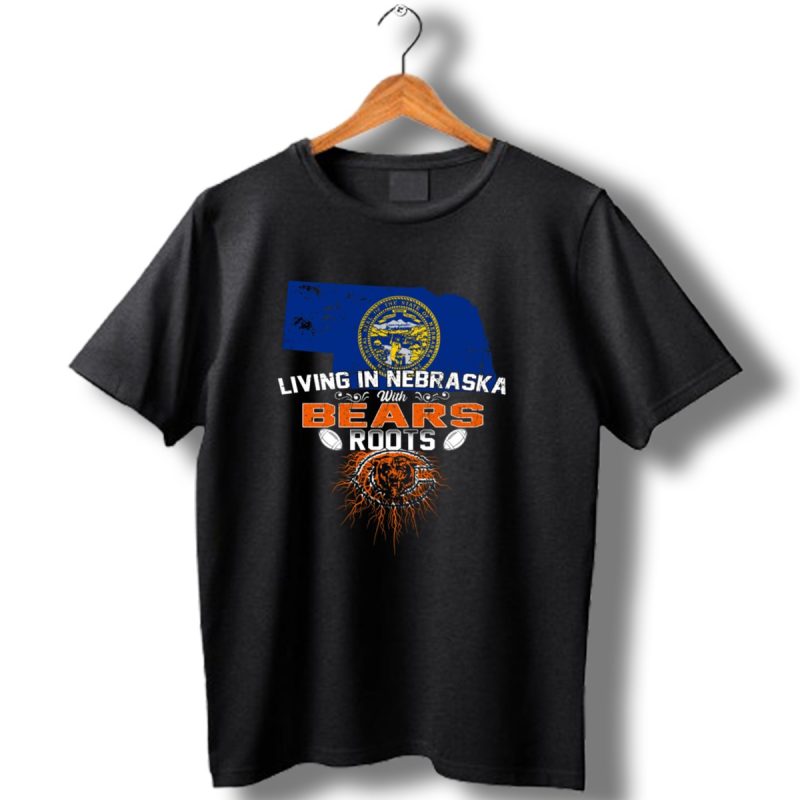 Living In Nebraska With Chicago Bears Roots Nebraska State Flag Background T Shirt 1 T Shirt 1