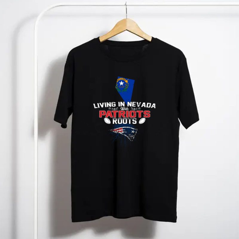 Living In Nevada With Patriots Roots Nevada Flag New England Patriots Football T Shirt T Shirt 1
