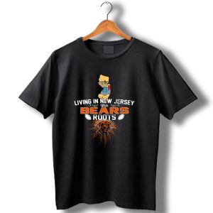 Living In New Jersey With Chicago Bears Roots Map And Football Elements T Shirt