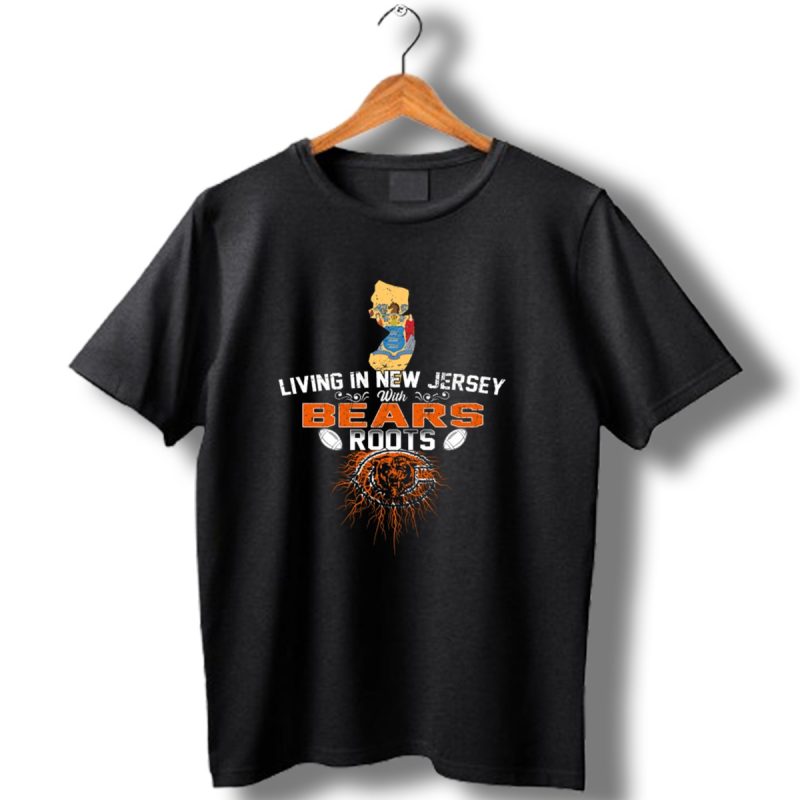 Living In New Jersey With Chicago Bears Roots Map And Football Elements T Shirt 1 T Shirt 1