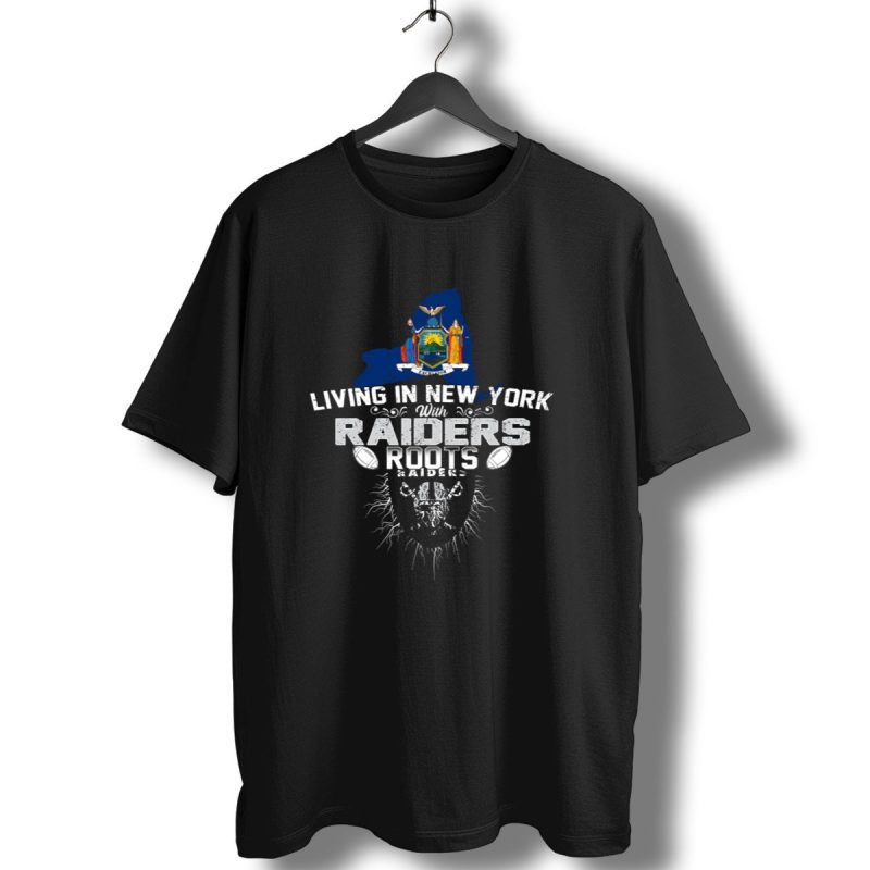 Living In New York With Raiders Roots Raider T Shirt 1 T Shirt 1