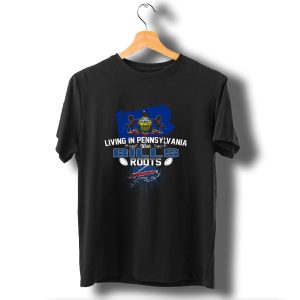 Living In Pennsylvania With Buffalo Bills Roots And Pennsylvania State Crest T-Shirt