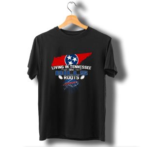 Living In Tennessee With Buffalo Bills Roots And Tennessee Flag Symbols T-Shirt