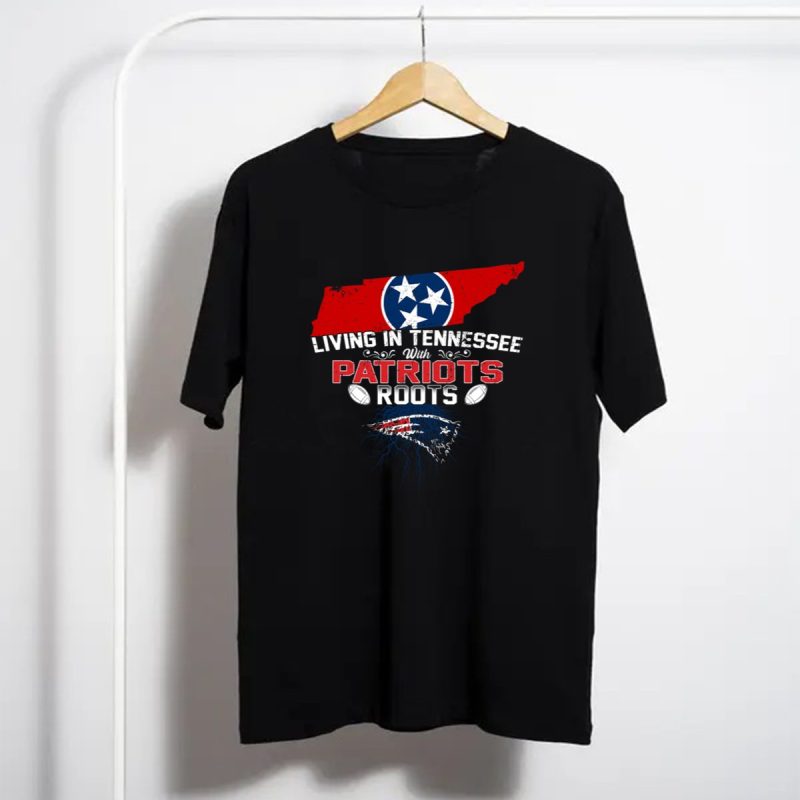 Living In Tennessee With Patriots Roots Tennessee Flag And Football Patriots T Shirt T Shirt 1