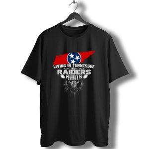 Living In Tennessee With Raiders Roots T-Shirt