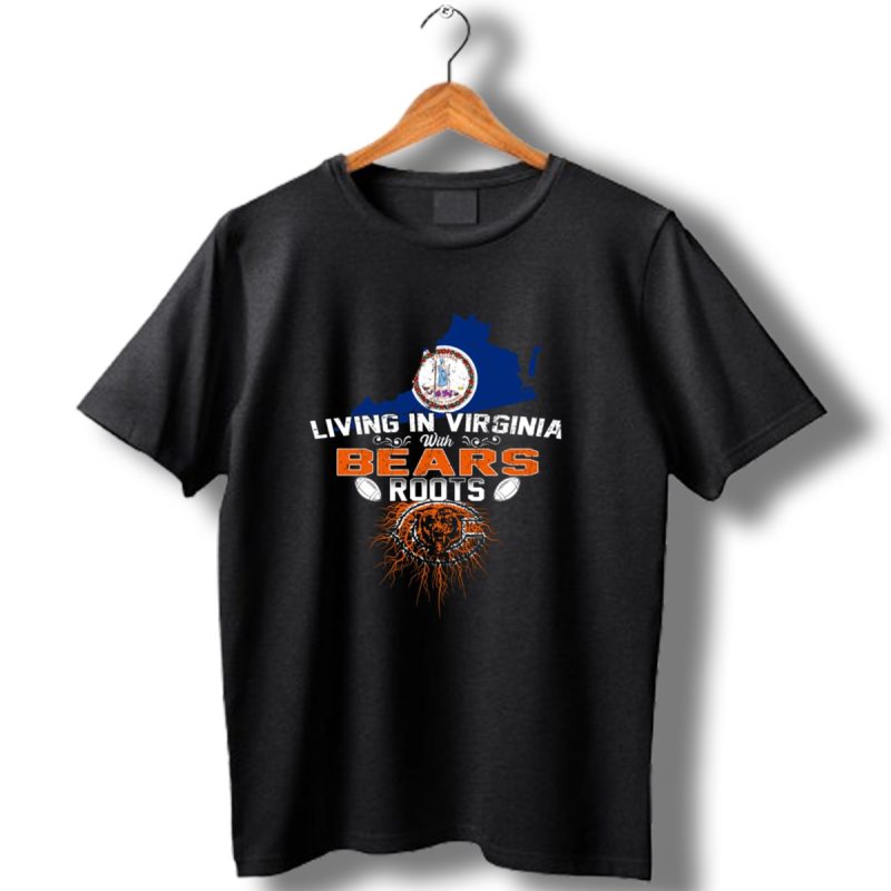 Living In Virginia With Chicago Bears Roots And Logo Elements T Shirt 1 T Shirt 1