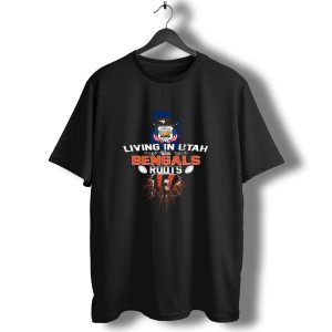 Living in Utah with Cincinnati Bengals Roots Football Pride T-Shirt