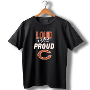 Loud And Proud Chicago Bears C T Shirt