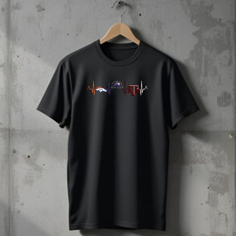 Love Denver Broncos Colorado Rockies Texas Am Heartbeat T Shirt 1 T Shirt 1