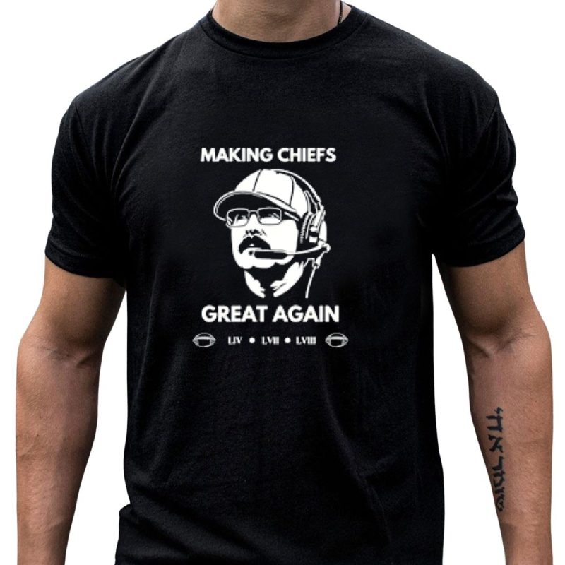 Making Chiefs Great Again Kansas City Liv Lvii Lviii Andy Reid T Shirt T Shirt 1 1