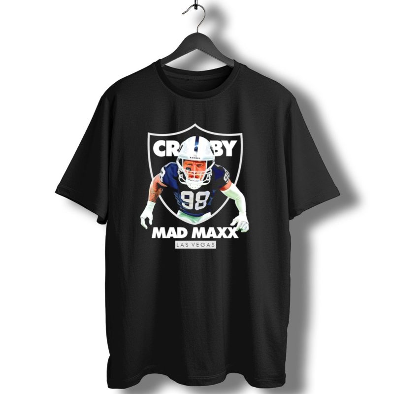 Maxx Crosby Raiders 98 Mad Maxx Las Vegas Football T Shirt 1 T Shirt 1
