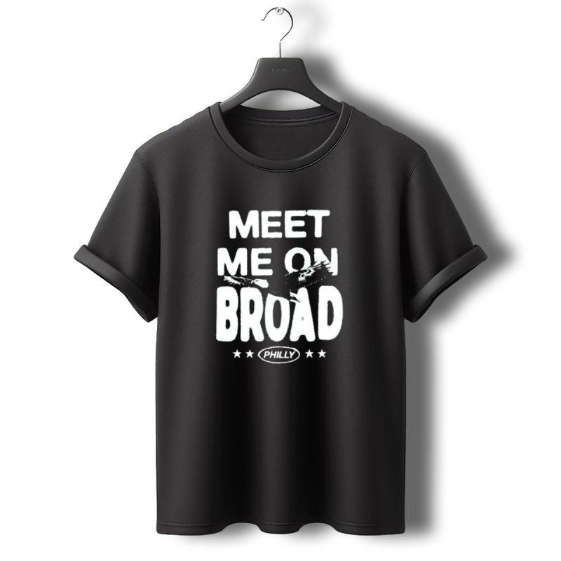 Meet Me On Broad Philly Stars Eagles 2025 T Shirt T Shirt 0 1