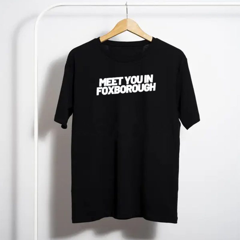 Meet You In Foxborough Patriots Game Day Gathering T Shirt T Shirt 1