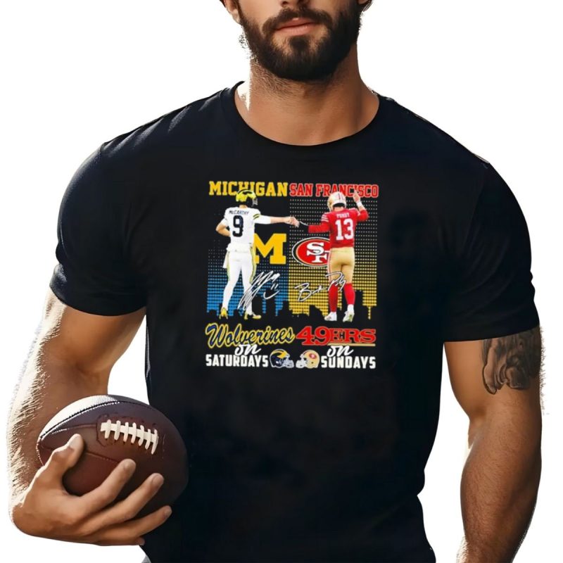 Michigan Wolverines San Francisco 49Ers Mccarthy Saturdays Purdy Sundays T Shirt T Shirt 1