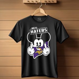 Mick Hey Haters Minnesota Vikings T Shirt